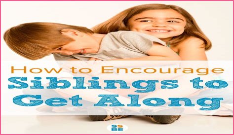 8 Effective Ways to Help Siblings Get Along