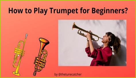 How To Play Trumpet For Beginners